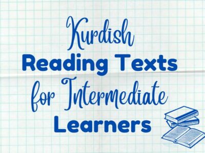 Kurdish Reading Texts for Intermediate Learners