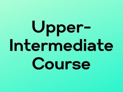 Upper-Intermediate Course 04 (started on March 14, 2023)