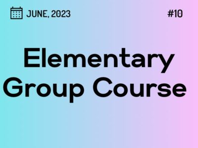 Elementary Course 10 (started on July 2, 2023)
