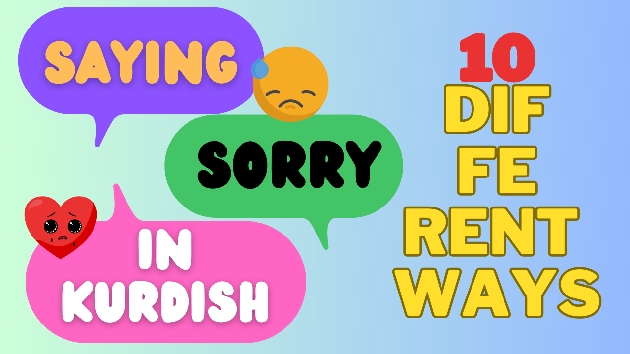 saying sorry in Kurdish