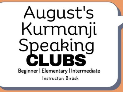 August’s Kurmanji Kurdish Speaking Clubs (started on August 01, 2023)
