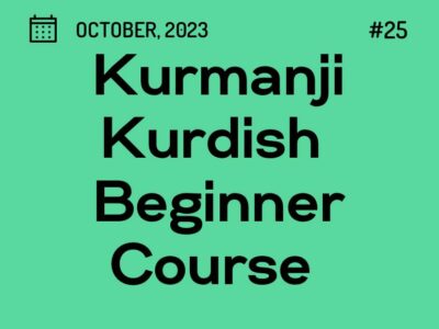 Kurdish Kurmanji Beginner Course 25 (started on Oct. 30, 2023)