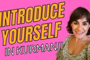 Learn How to Introduce Yourself in Kurdish Kurmanji