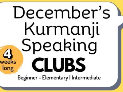 December’s Kurmanji Kurdish Speaking Clubs