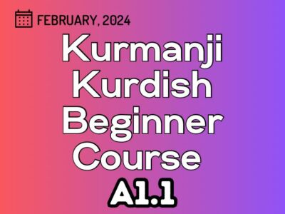 Kurdish Kurmanji Beginner A1.1 Course (started on February 08, 2024)