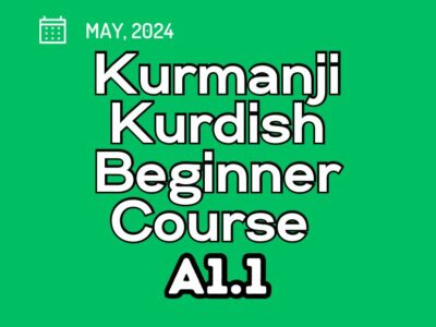 Kurdish Kurmanji Beginner A1.1 Course (started on May 03, 2024)