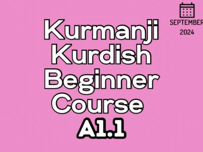 Kurdish Kurmanji Beginner A1.1 Course (starts on September, 2024)