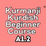 Kurdish Kurmanji Beginner A1.2 Course (starts on September, 2024)