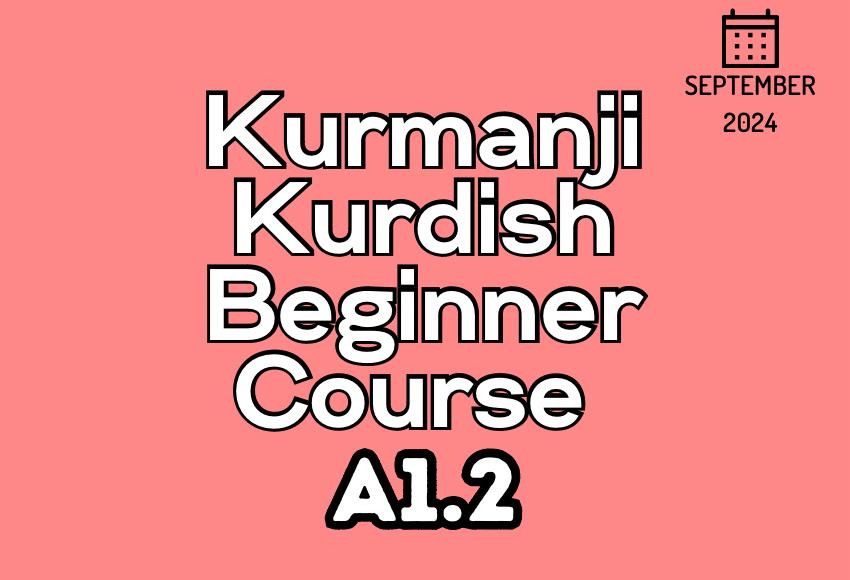 kurdish-kurmanji-beginner-a1.2-september2024-course