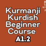 Kurdish Kurmanji Beginner A1.2 Course (starts on October, 2024)