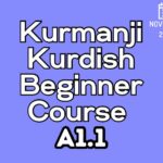 Kurdish Kurmanji Beginner A1.1 Course (starts on November, 2024)