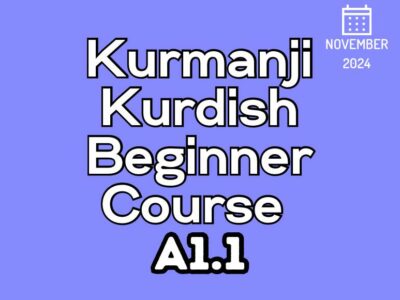 Kurdish Kurmanji Beginner A1.1 Course (starts on November, 2024)