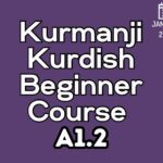 Kurdish Kurmanji Beginner A1.2 Course (starts on January, 2025)