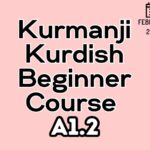 Kurdish Kurmanji Beginner A1.2 Course (starts on February, 2025)