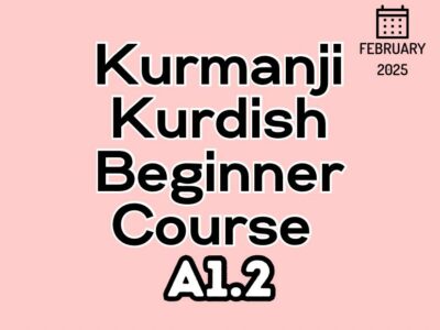 Kurdish Kurmanji Beginner A1.2 Course (starts on February, 2025)