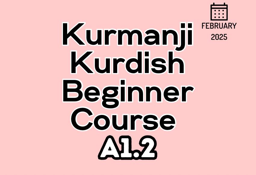 kurdish-kurmanji-beginner-a1.2-feb25-course