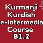 Kurdish Kurmanji Pre-Intermediate (B1.2) Course (starts on February, 2025)