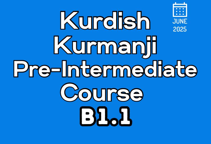 kurdish-kurmanji-pre-intermediate-b1.1-june25-course
