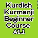 Kurdish Kurmanji BEGINNER A1.1 Course (starts on JULY, 2025)