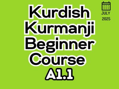 Kurdish Kurmanji BEGINNER A1.1 Course (starts on JULY, 2025)