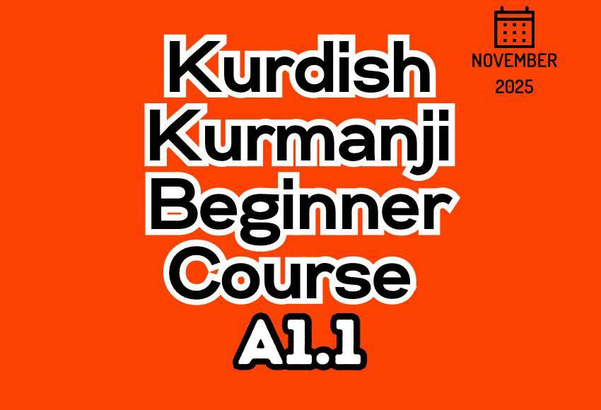 kurdish-kurmanji-beginner-a1.1-november25-course kurdish-kurmanji-beginner-a1.1-november25-course