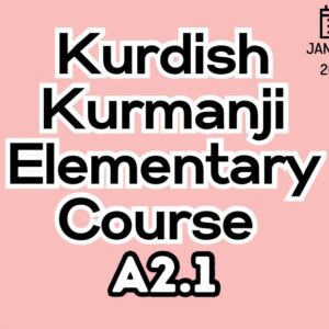 Kurdish Kurmanji Elementary (A2.1) Course (starts on JAN, 2026)