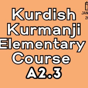 Kurdish Kurmanji Elementary (A2.3) Course (starts on JAN, 2026)